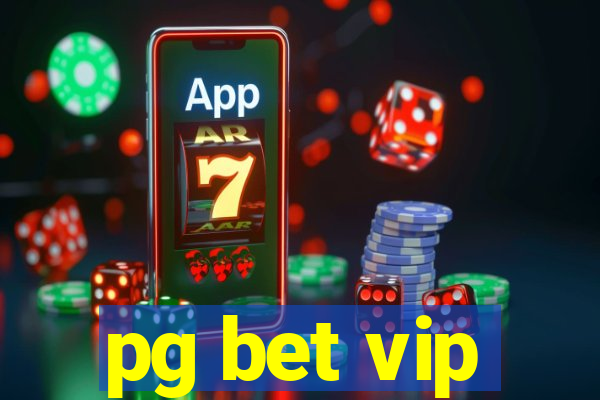 pg bet vip